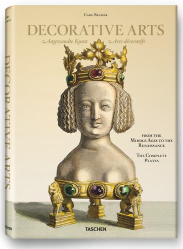 обложка книги Carl Becker, Decorative Arts from the Middle Ages to the Renaissance книга Carl Becker, Decorative Arts from the Middle Ages to the Renaissance, автор: Carsten-Peter Warncke
