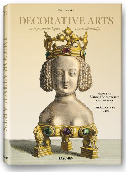 обложка книги Carl Becker, Decorative Arts from the Middle Ages to the Renaissance книга Carl Becker, Decorative Arts from the Middle Ages to the Renaissance, автор: Carsten-Peter Warncke