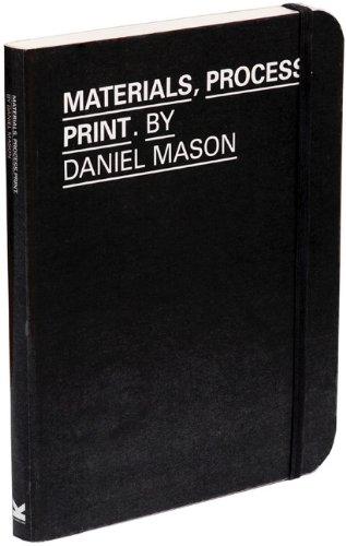 книга Materials, Process, Print: Creative Solutions for Graphic Design, автор: Daniel Mason, Angharad Lewis