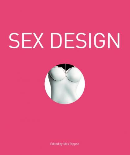 книга Sex Design, автор: Max Rippon