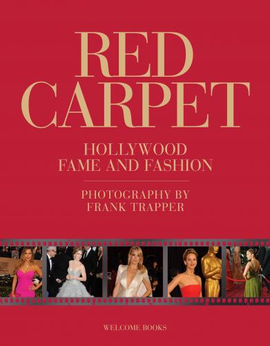книга Red Carpet: Hollywood Fame and Fashion, автор: Frank Trapper