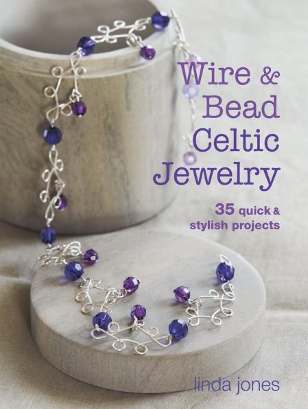 обложка книги Wire and Bead Celtic Jewelry: 35 Quick & Stylish Projects книга Wire and Bead Celtic Jewelry: 35 Quick & Stylish Projects, автор: Linda Jones