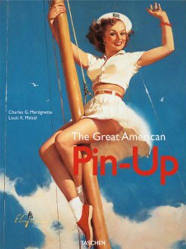 обложка книги The Great American Pin-Up книга The Great American Pin-Up, автор: Charles G. Martignette, Louis K. Meisel