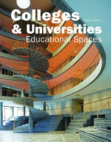 обложка книги Colleges and Universities - Educational Spaces книга Colleges and Universities - Educational Spaces, автор: Sybille Kramer