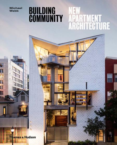 обложка книги Building Community: New Apartment Architecture книга Building Community: New Apartment Architecture, автор: Michael Webb