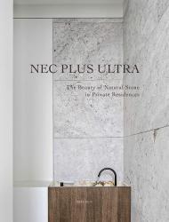 Nec Plus Ultra: The Beauty of Natural Stone in Private 