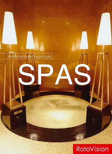 книга Spas (Architectural Interiors series), автор: 