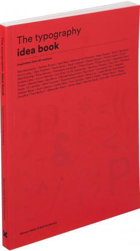 обложка книги The Typography Idea Book: Inspiration from 50 Masters книга The Typography Idea Book: Inspiration from 50 Masters, автор: Steven Heller and Gail Anderson