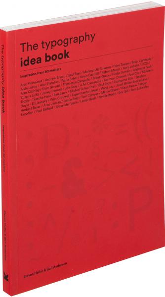 обложка книги The Typography Idea Book: Inspiration from 50 Masters книга The Typography Idea Book: Inspiration from 50 Masters, автор: Steven Heller and Gail Anderson