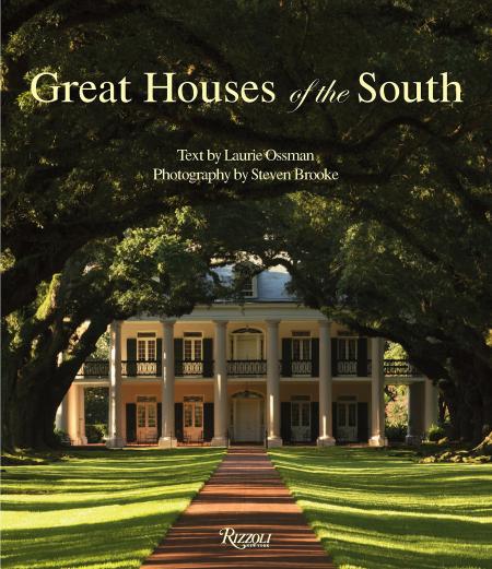 книга Great Houses of the South, автор: Laurie Ossman, Steven Brooke