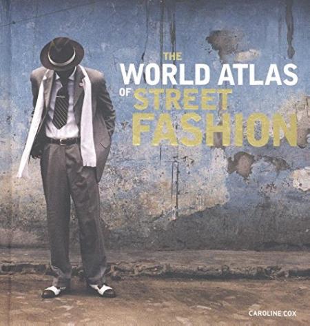 обложка книги The World Atlas of Street Fashion книга The World Atlas of Street Fashion, автор: Caroline Cox