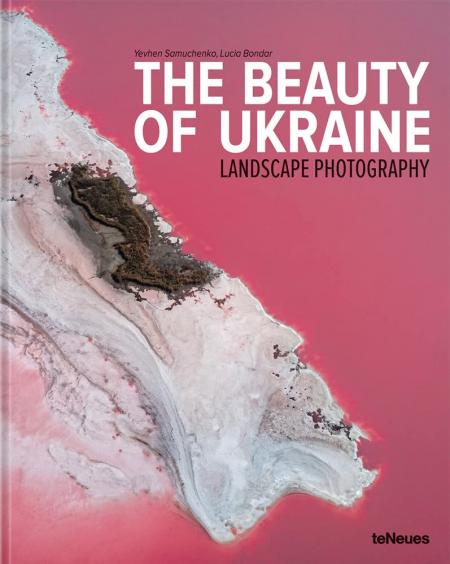 книга The Beauty of Ukraine: Landscape Photography, автор: Yevhen Samuchenko, Lucia Bondar