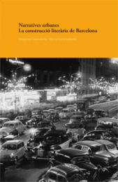 Urban Narratives: Building Barcelona Through Literature Margarida Casacuberta, Marina Gusta