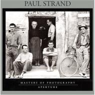 Paul Strand: Masters of Photography Paul Strand: Masters of Photography