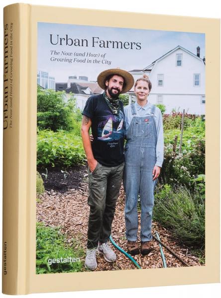 книга Urban Farmers: The Now (and How) з Growing Food in the City, автор: gestalten & Valery Rizzo