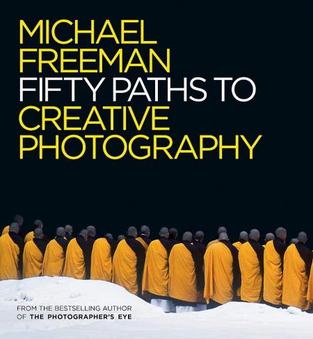 обложка книги Fifty Paths to Creative Photography книга Fifty Paths to Creative Photography, автор: Michael Freeman