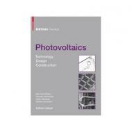 Detail Practice: Photovoltaics: Technology, Architecture, Installation, автор: Bernhard Weller