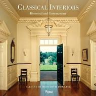 Classical Interiors: Historical and Contemporary Elizabeth Meredith Dowling