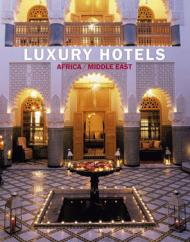 Luxury Hotels Africa - Middle East, автор: Martin N. Kunz