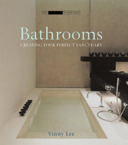 обложка книги Bathrooms: Creating Your Perfect Sanctuary книга Bathrooms: Creating Your Perfect Sanctuary, автор: Vinny Lee