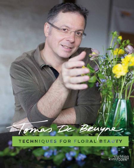 книга Techniques for Floral Beauty, автор: Tomas De Bruyne