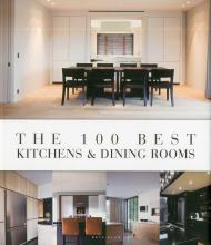 The 100 Best Kitchens & Dining Rooms Wim Pauwels
