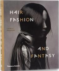Hair: Fashion and Fantasy, автор: Laurent Philippon