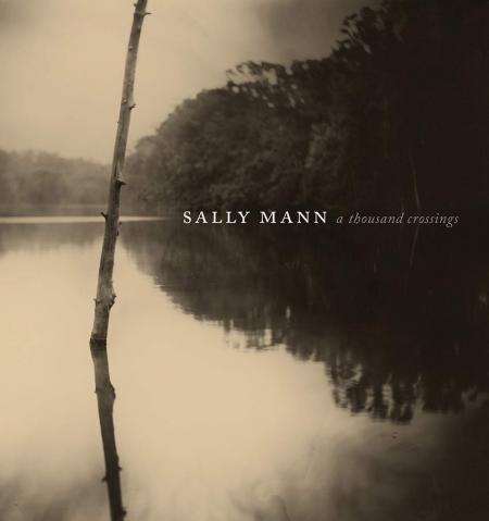 книга Sally Mann: A Thousand Crossings, автор: Sally Mann, Sarah Greenough, Sarah Kennel