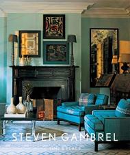 Steven Gambrel: Time and Place Steven Gambrel