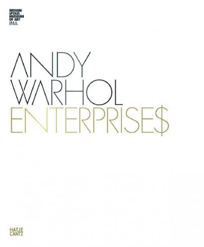 обложка книги Andy Warhol Enterprises книга Andy Warhol Enterprises, автор: Thomas Crow, Allison Unruh, Sarah Urist Green, Matt Wrbican