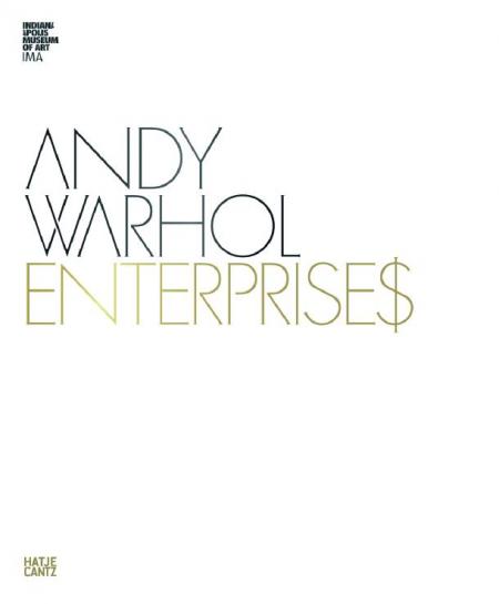 обложка книги Andy Warhol Enterprises книга Andy Warhol Enterprises, автор: Thomas Crow, Allison Unruh, Sarah Urist Green, Matt Wrbican