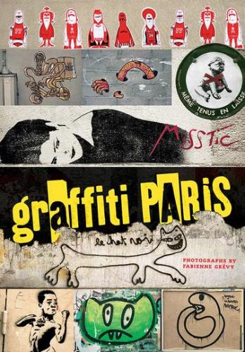 обложка книги Graffiti Paris книга Graffiti Paris, автор: Fabienne Grevy