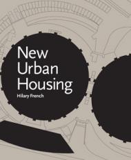 New Urban Housing, автор: Hilary French