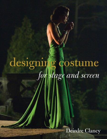 обложка книги Designing Costume for Stage and Screen книга Designing Costume for Stage and Screen, автор: Deirdre Clancy