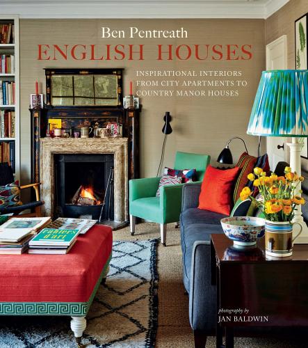обложка книги English Houses: Inspirational Interiors from City Apartments to Country Manor Houses книга English Houses: Inspirational Interiors from City Apartments to Country Manor Houses, автор: Ben Pentreath
