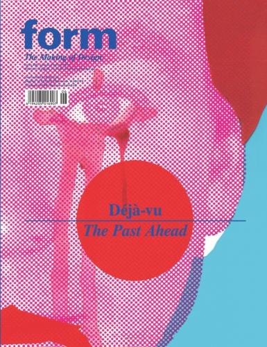 обложка книги form 236: The Making of Design (Deja-vu/The Past Ahead) книга form 236: The Making of Design (Deja-vu/The Past Ahead), автор: Gerit Terstiege