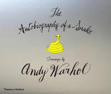 обложка книги The Autobiography of a Snake: Drawings by Andy Warhol книга The Autobiography of a Snake: Drawings by Andy Warhol, автор: Andy Warhol
