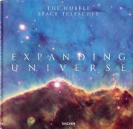 Expanding Universe. The Hubble Space Telescope Charles F. Bolden, Jr., Owen Edwards, John Mace Grunsfeld, Zoltan Levay