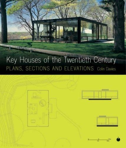 обложка книги Key Houses of the Twentieth Century: Plans, Sections and Elevations книга Key Houses of the Twentieth Century: Plans, Sections and Elevations, автор: Colin Davies