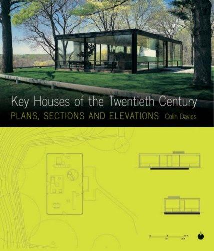 книга Key Houses of the Twentieth Century: Плани, Sections and Elevations, автор: Colin Davies