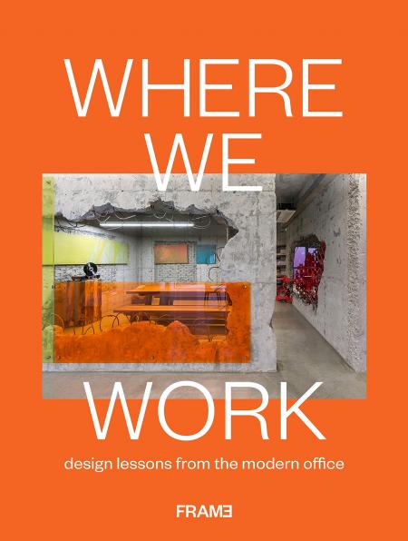 книга Where We Work: Design Lessons from the Modern Office, автор: Ana Martins
