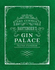 The Curious Bartender's Gin Palace Tristan Stephenson