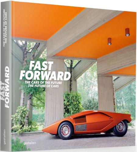 обложка книги Fast Forward: The Cars of the Future, the Future of Cars книга Fast Forward: The Cars of the Future, the Future of Cars, автор: