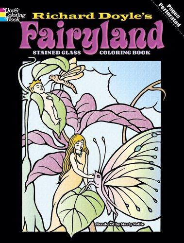 обложка книги Fairyland Stained Glass Coloring Book книга Fairyland Stained Glass Coloring Book, автор: Richard Doyle, Marty Noble