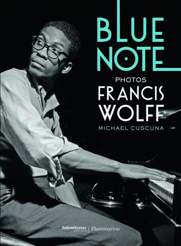 обложка книги Blue Note книга Blue Note, автор: Francis Wolff, Michael Cuscuna