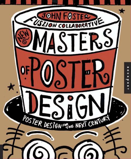 обложка книги New Masters of Poster Design: Poster Design for the Next Century (New in paperback) книга New Masters of Poster Design: Poster Design for the Next Century (New in paperback), автор: John Foster