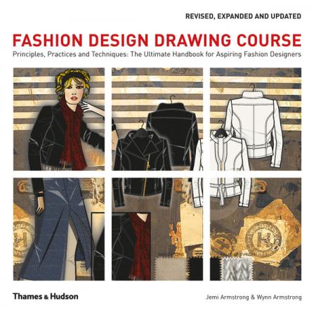 обложка книги Fashion Design Drawing Course: Principles, Practice and Techniques: The Ultimate Handbook for Aspiring Fashion Designers книга Fashion Design Drawing Course: Principles, Practice and Techniques: The Ultimate Handbook for Aspiring Fashion Designers, автор: Jemi Armstrong, Wynn Armstrong