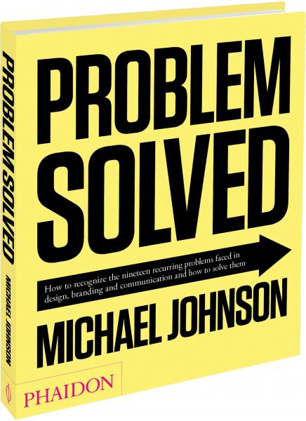 обложка книги Problem Solved: A Primer in Design, Branding and Communication (2nd Edition) книга Problem Solved: A Primer in Design, Branding and Communication (2nd Edition), автор: Michael Johnson