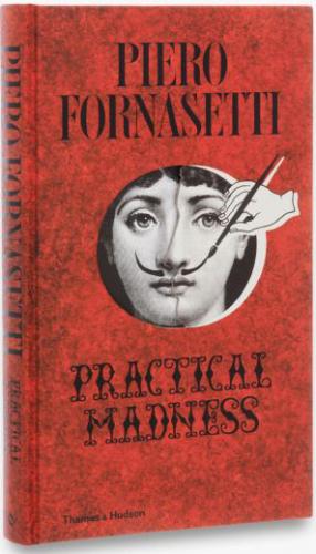 обложка книги Piero Fornasetti: Practical Madness книга Piero Fornasetti: Practical Madness, автор: Patrick Mauriès