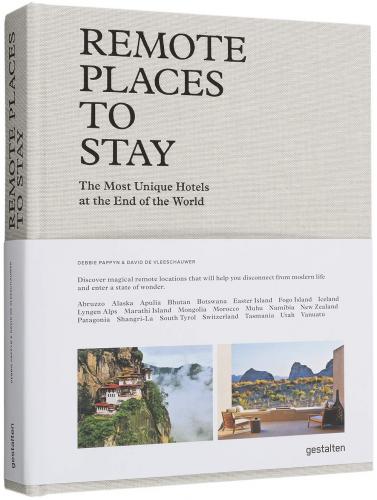 обложка книги Remote Places to Stay: The Most Unique Hotels at the End of the World книга Remote Places to Stay: The Most Unique Hotels at the End of the World, автор: Debbie Pappyn & David De Vleeschauwer